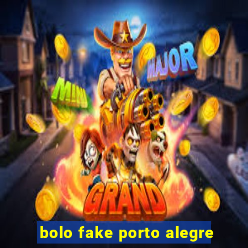 bolo fake porto alegre